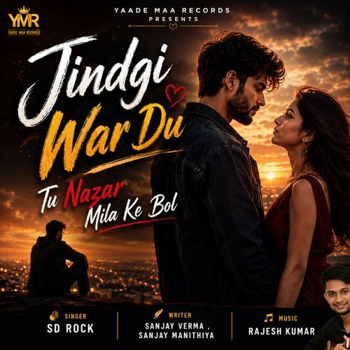 Jindgi War Du Tu Nazar Mila Ke Bol