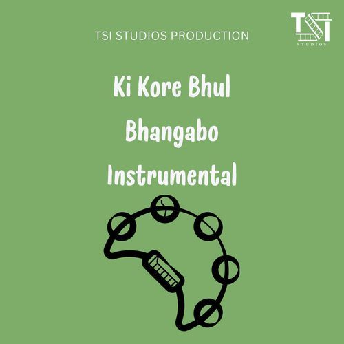 Ki Kore Bhul Bhangabo Instrumental