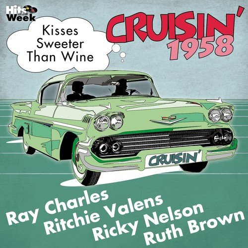 Kisses Sweeter Than Wine (Cruisin' 1958)