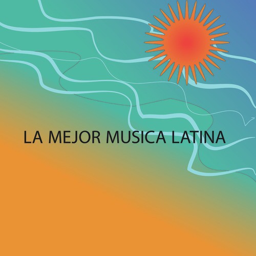 La Mejor Música Latina