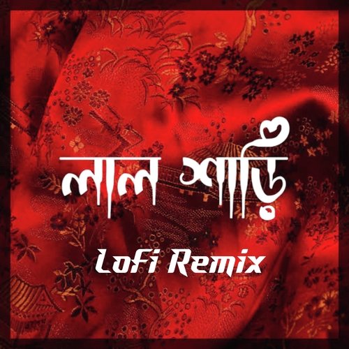 Lal Shari (Lofi Remix)