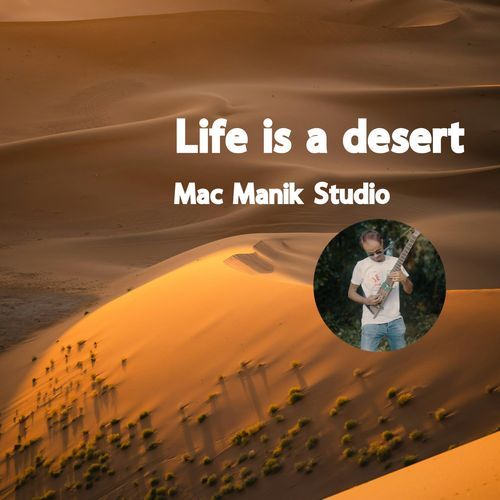 Life Is A Desert