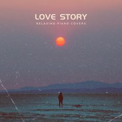 Love Story: relaxing piano covers