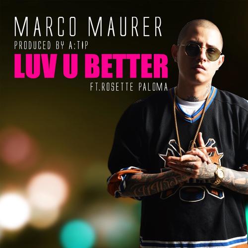 Luv U Better (feat. Rosette Paloma)