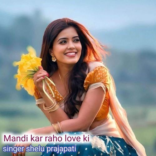 Mandi kar raho love ki