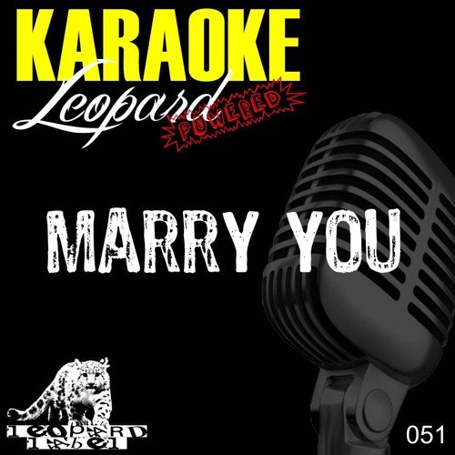 Marry You (Karaoke Version Originally Performed By Bruno Mars)