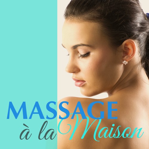 Massage à la Maison – Msuique Détente pour Spa à la Maison, Auto-Massage, Massothérapie, Hot Stone Massage et Sophrologie avec Thé Vert