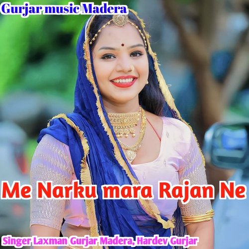 Me Narku mara Rajan Ne (Rajasthani)
