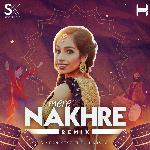 Mere Nakhre (Remix)