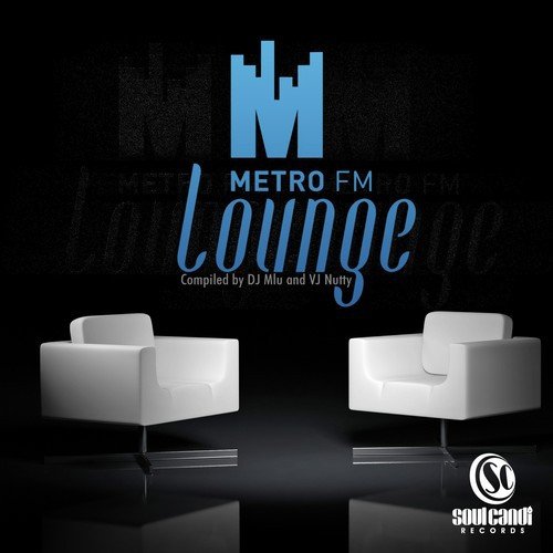 Metro FM Lounge Mix 1 (Mixed By DJ Mlu)