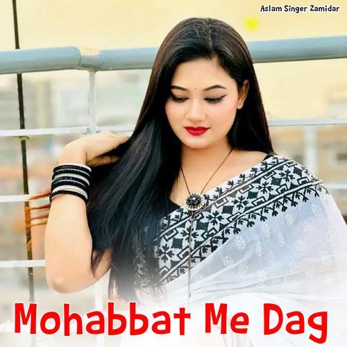 Mohabbat Me Dag