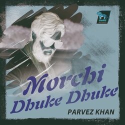 Morchi Dhuke Dhuke-BycHYwZBYHQ