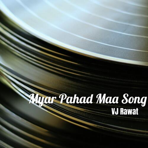 Myar Pahad Maa Song