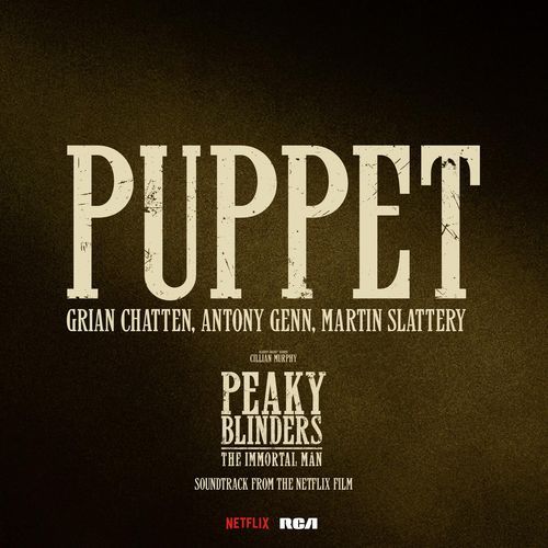 Puppet - Taken From Peaky Blinders: The Immortal Man (Soundtrack from the Netflix Film) cover art