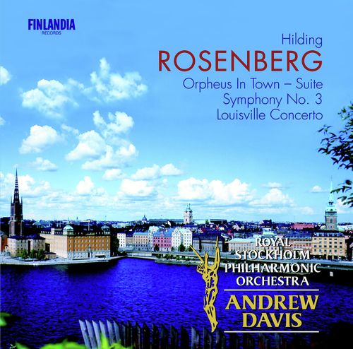 Rosenberg : Orpheus In Town, Symphony No.3 & Louisville Concerto