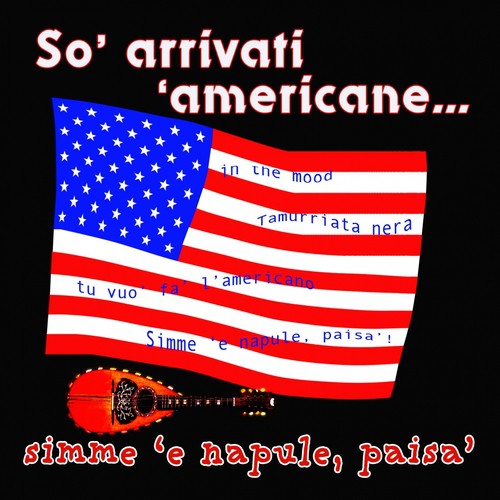So' arrivati 'americani... simme 'e Napule, paisa'
