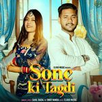 Sone Ki Tagdi