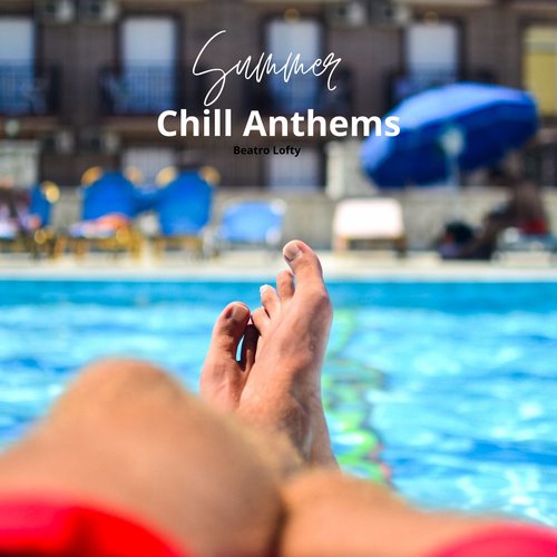 Summer Chill Anthems