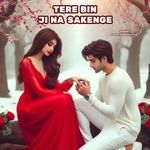 Tere Bin Ji Na Sakenge