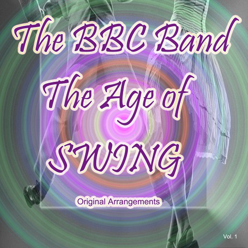 The Age of Swing: Original Arrangements, Vol. 1