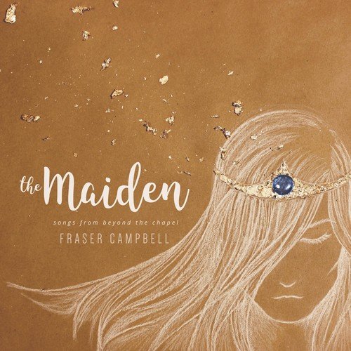 The Maiden: Songs from Beyond the Chapel