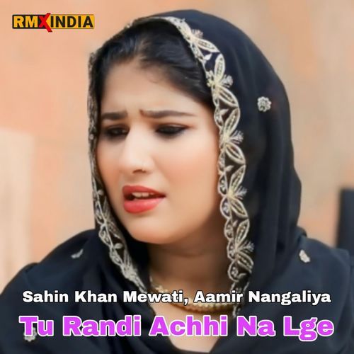 Tu Randi Achhi Na Lge