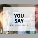 You Say