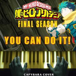 "You can do it!" (From "My Hero Academia: Final Season) (Piano Cover)