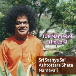 108 Names of the Lord  Sri Sathya Sai Ashtottara Shata Namavali-MSE-UBFWBAQ