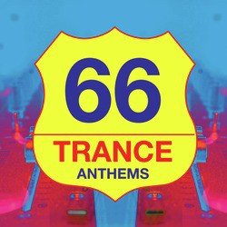 66 Trance Anthems (Deluxe Edition)