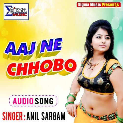 AAJ NE CHHOBO (Bhojpuri Song)