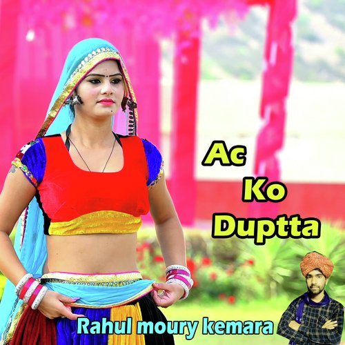 Ac Ko Duptta