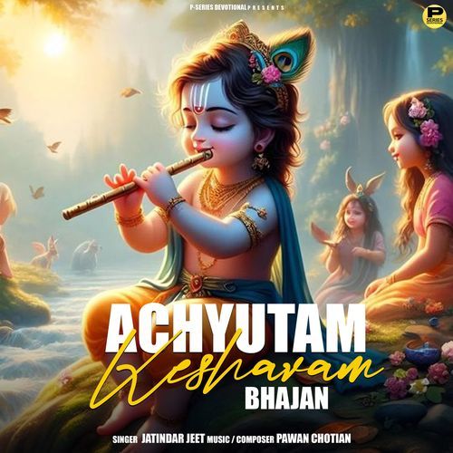 Achyutam Keshavam