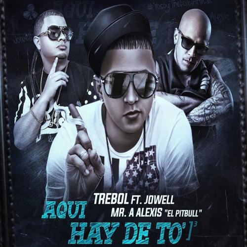 Aqui Hay De to (feat. Jowell & Alexis)
