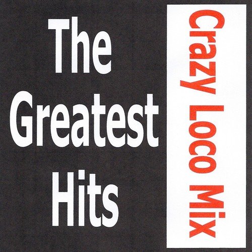 Crazy Loco Mix - The greatest hits
