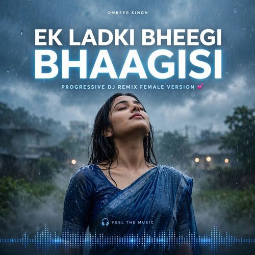 Ek Laadki Bheegi Bhaagisi