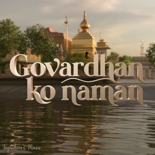 Govardhan Ko Naman