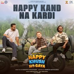 Happy Kaand Na Kardi (From "Happy Khush Ho Gaya")