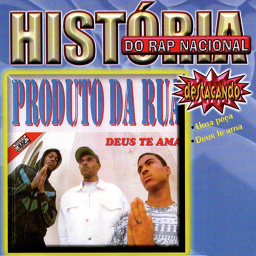 História do Rap Nacional, Deus Te Ama