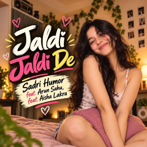 Jaldi Jaldi De