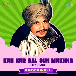 Kan Kar Gal Sun Makhna - Desi Mix-HFg7ADhjW0A