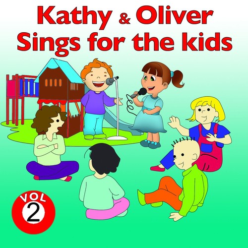 Kathy and Oliver Sings for the Kids, Vol. 2