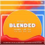 Khel Le Tu Sa Ra Ra Ra (Blended) artwork