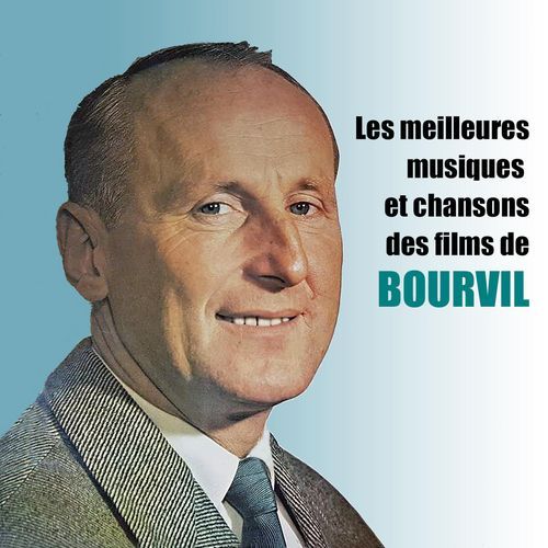 Les meilleures musiques et chansons des films de BOURVIL