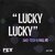 Lucky Lucky (Original Mix)