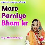 Maro Parniyo Bham Kr