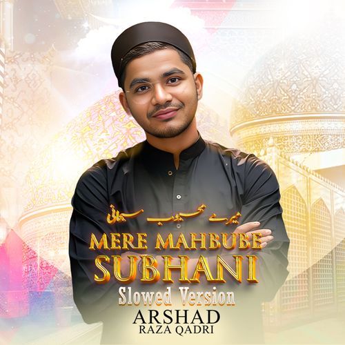 Mere Mahbube Subhani (Slowed Version)