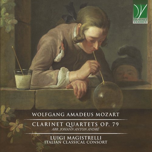 Mozart - André: Clarinet Quartets Op. 79 (After Mozart's Works)