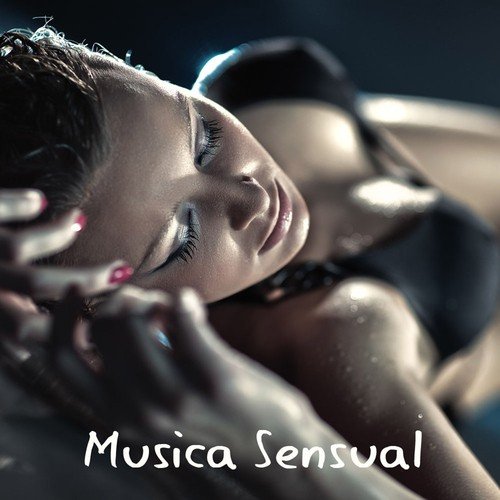 Musica Sensual: Jazz y Musica Latina, Canciones Sexy, Eroticas y Porno para Hacer el Amor