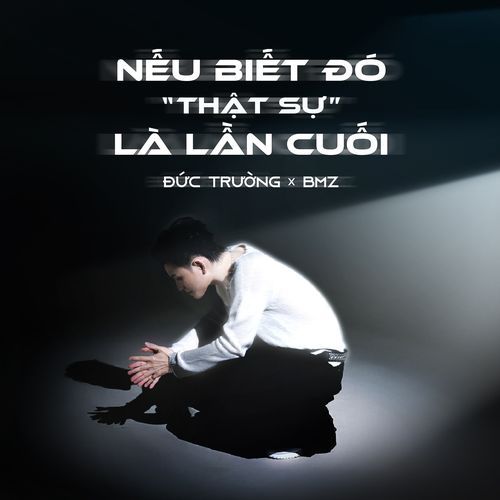 Nếu Biết Đó "Thật Sự" Là Lần Cuối